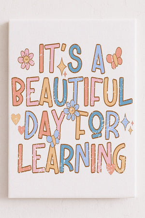 Beautiful Day For Learning Stretched Canvas Print - Wholesale Accessory Market