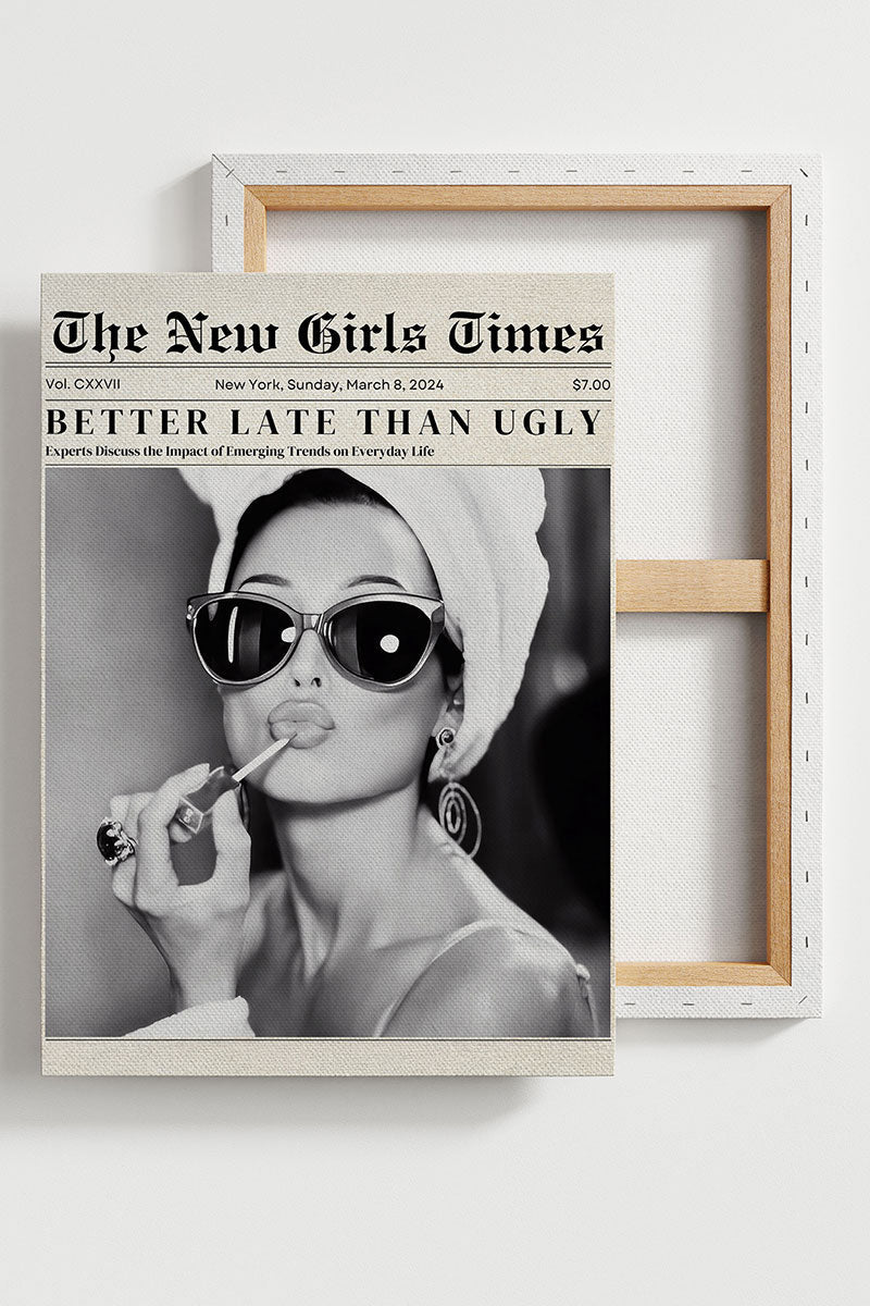 Better Late Than Ugly Stretched Canvas Print - Wholesale Accessory Market