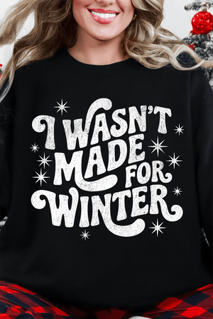 Wasn't Made For Winter Ecosmart Crewneck Sweatshirt - Wholesale Accessory Market