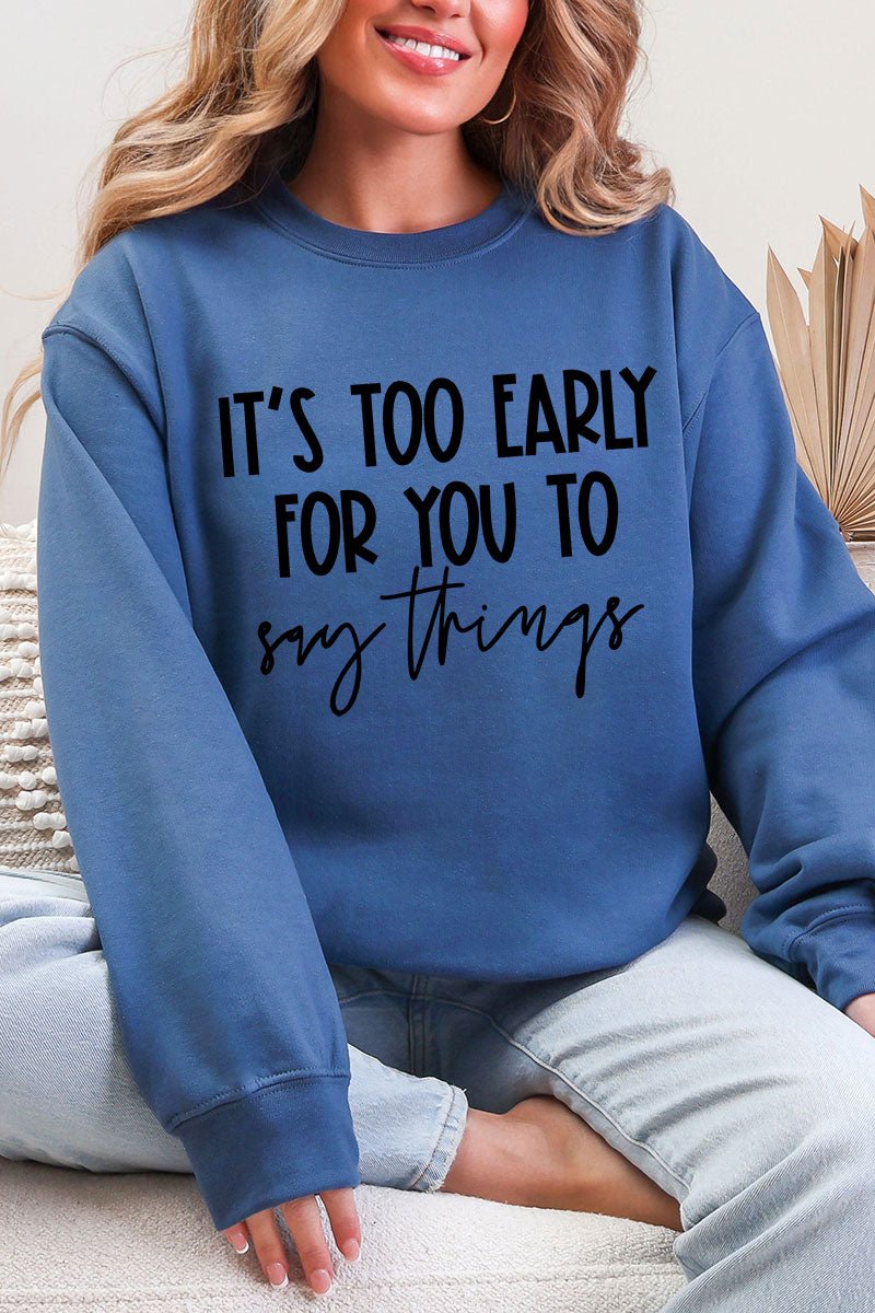 It's Too Early Ecosmart Crewneck Sweatshirt - Wholesale Accessory Market