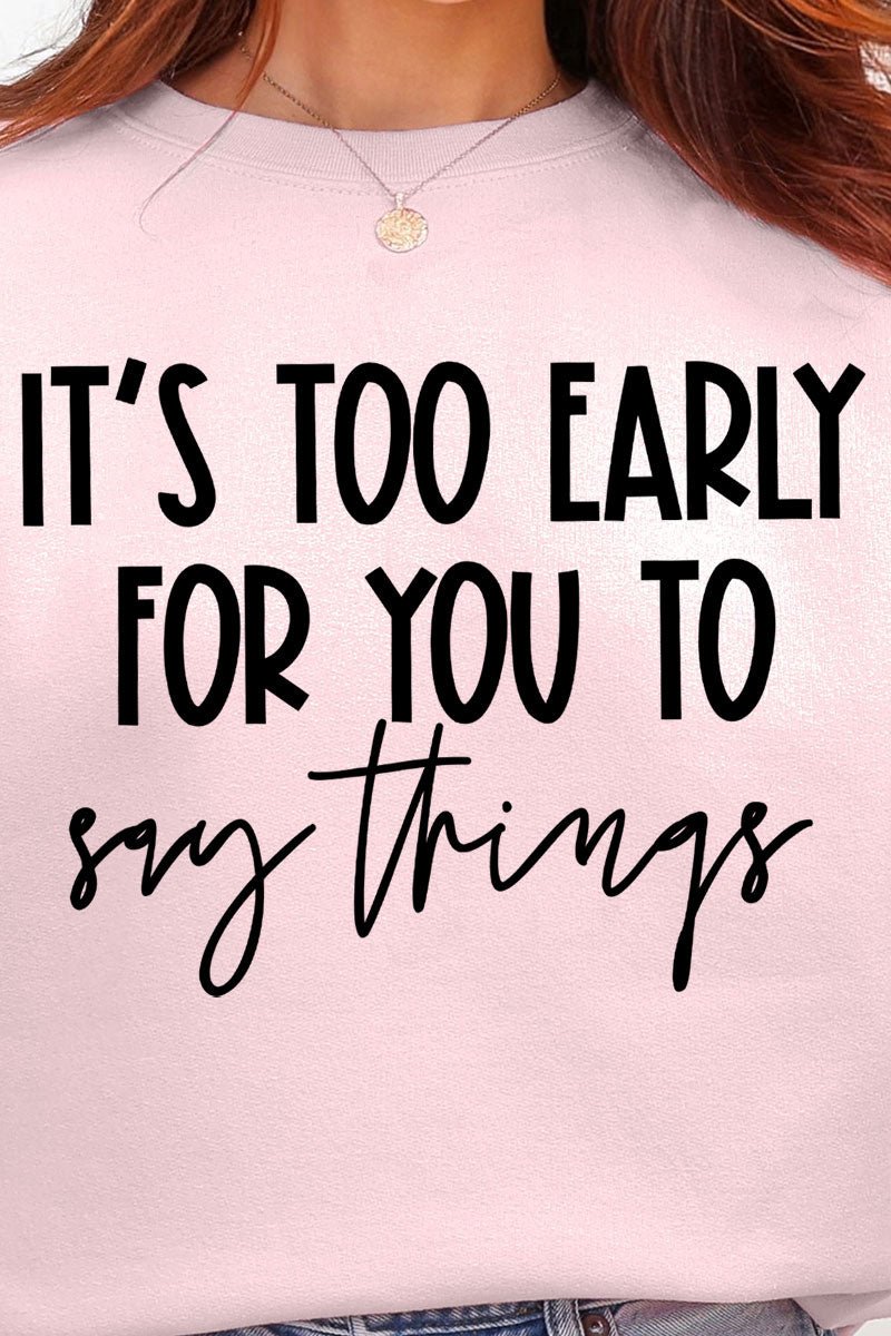 It's Too Early Ecosmart Crewneck Sweatshirt - Wholesale Accessory Market