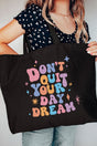 Don't Quit Your Day Dream Canvas Jumbo Tote - Wholesale Accessory Market