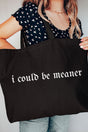 I Could Be Meaner Canvas Jumbo Tote - Wholesale Accessory Market