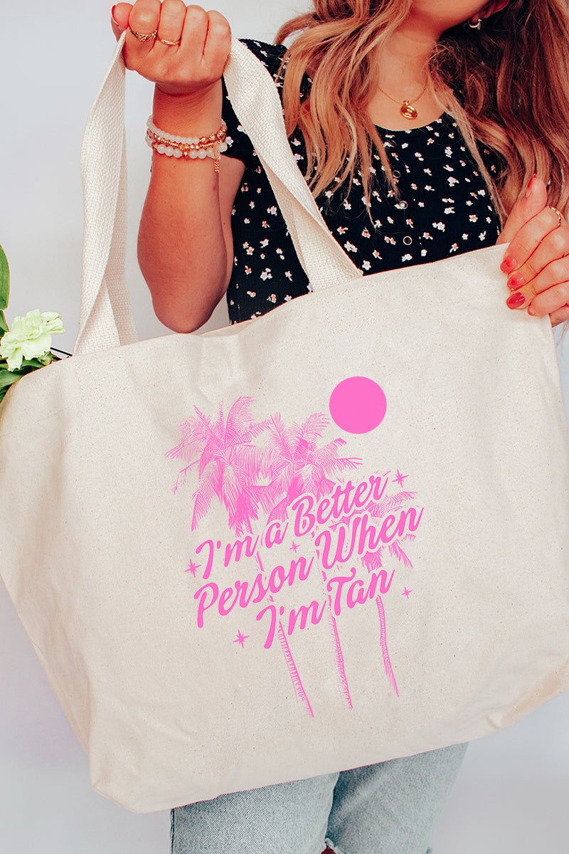 Better Person When I'm Tan Canvas Jumbo Tote - Wholesale Accessory Market