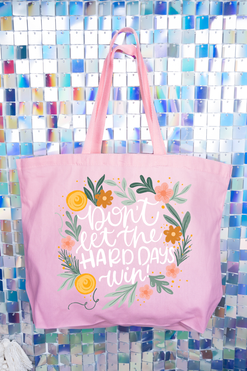 Don't Let The Hard Days Win Canvas Jumbo Tote - Wholesale Accessory Market