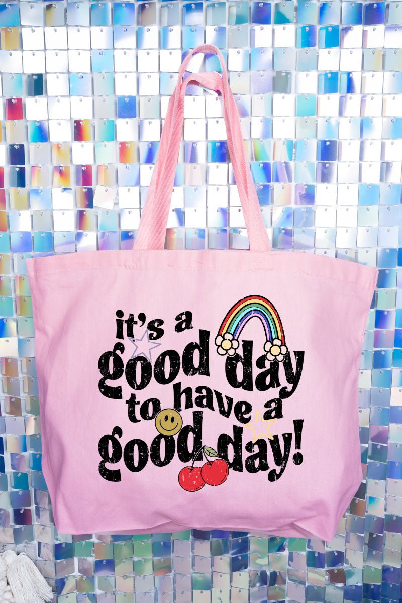 Good Day To Have A Good Day Canvas Jumbo Tote - Wholesale Accessory Market
