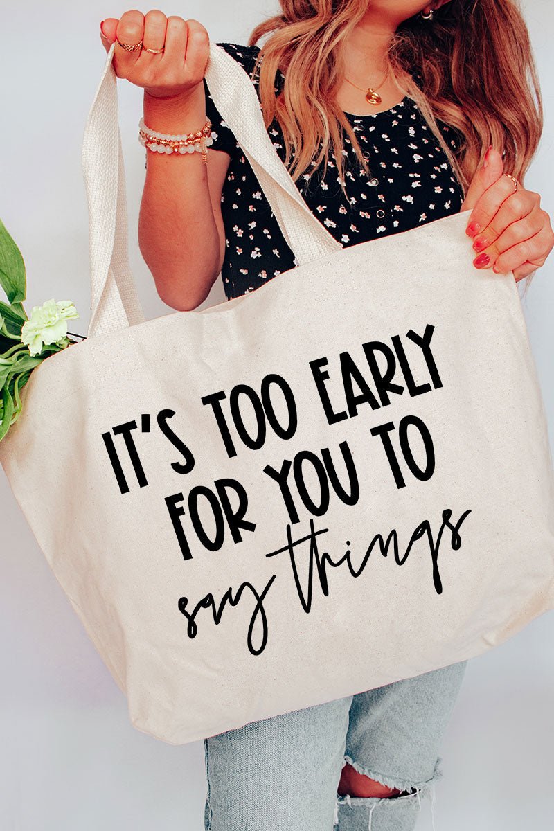 It's Too Early Canvas Jumbo Tote - Wholesale Accessory Market