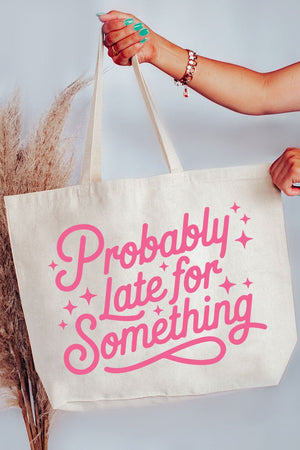 Pink Probably Late For Something Canvas Jumbo Tote - Wholesale Accessory Market