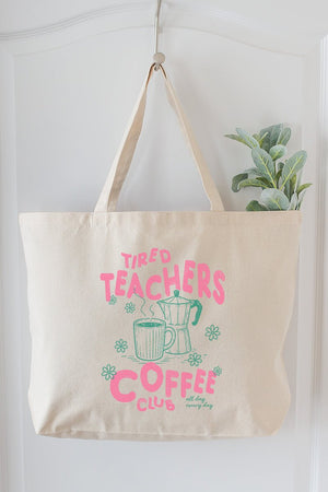 Tired Teachers Coffee Club Canvas Jumbo Tote - Wholesale Accessory Market