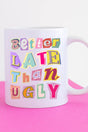 Better Late Than Ugly Ceramic Mug - Wholesale Accessory Market