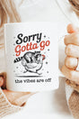 Gotta Go The Vibes Are Off Ceramic Mug - Wholesale Accessory Market
