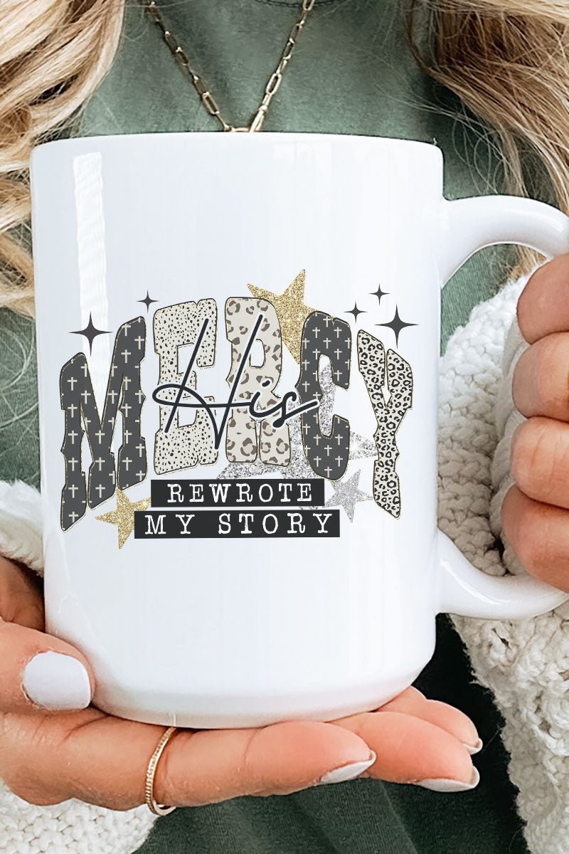 His Mercy Rewrote My Story Ceramic Mug - Wholesale Accessory Market