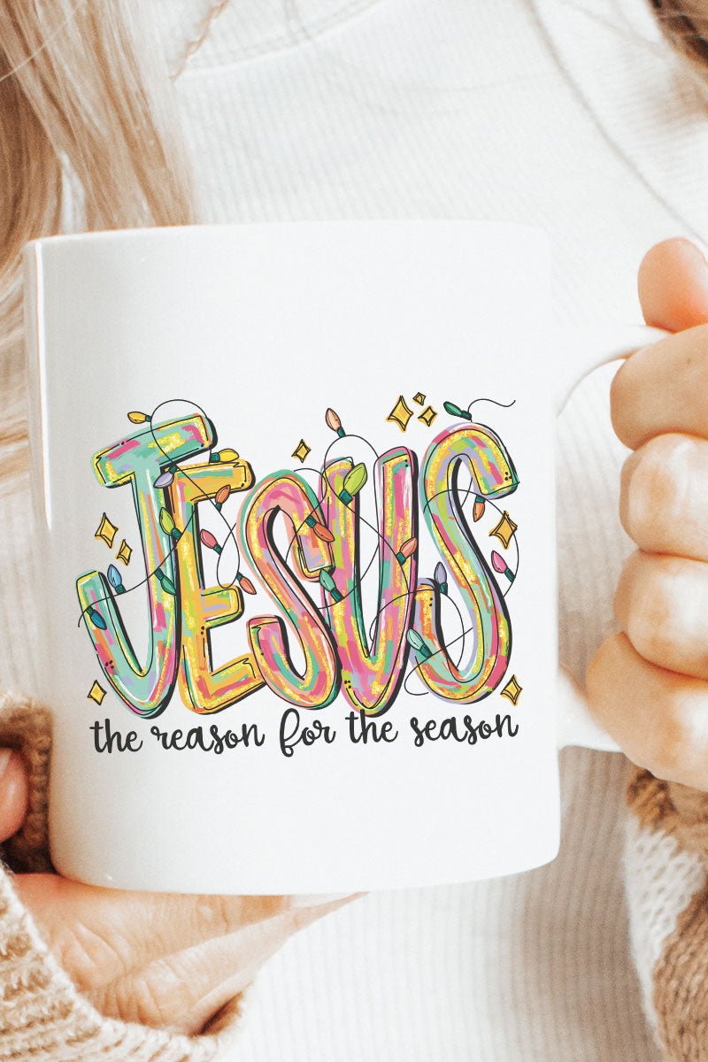 Jesus Is The Reason For The Season Ceramic Mug - Wholesale Accessory Market
