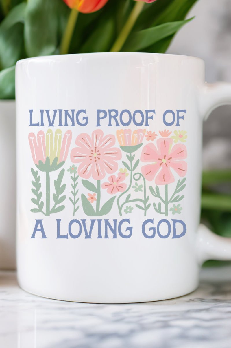 Living Proof Of A Loving God Ceramic Mug - Wholesale Accessory Market