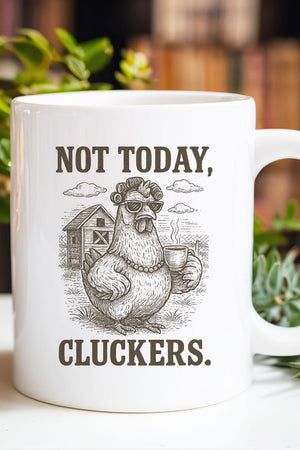 Not Today Cluckers Ceramic Mug - Wholesale Accessory Market