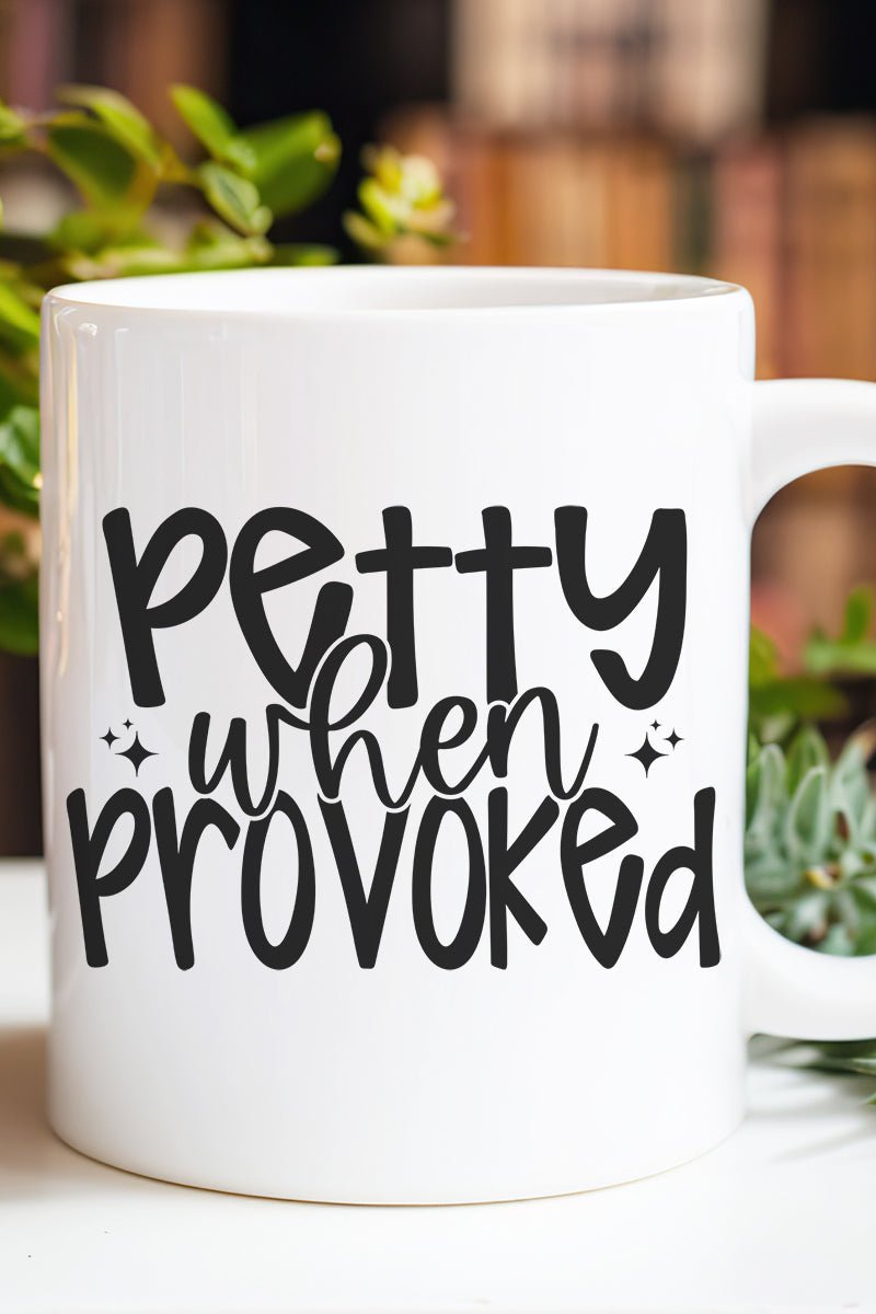 Petty When Provoked Ceramic Mug - Wholesale Accessory Market