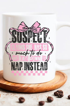 Suspect Naps Instead Ceramic Mug - Wholesale Accessory Market