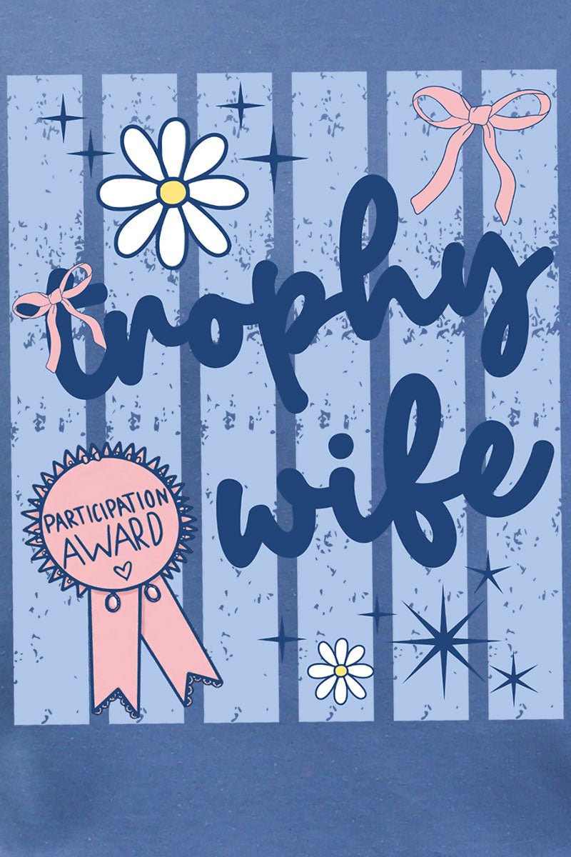Blue Striped Trophy Wife Ready To Press DTF Transfer - Wholesale Accessory Market