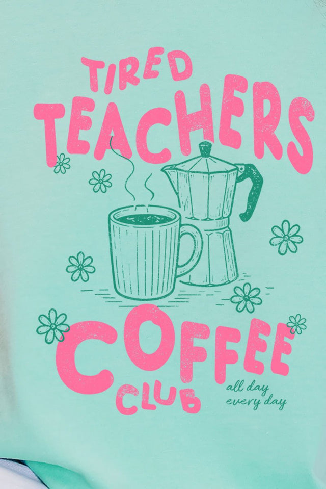 Tired Teachers Coffee Club Ready To Press DTF Transfer - Wholesale Accessory Market