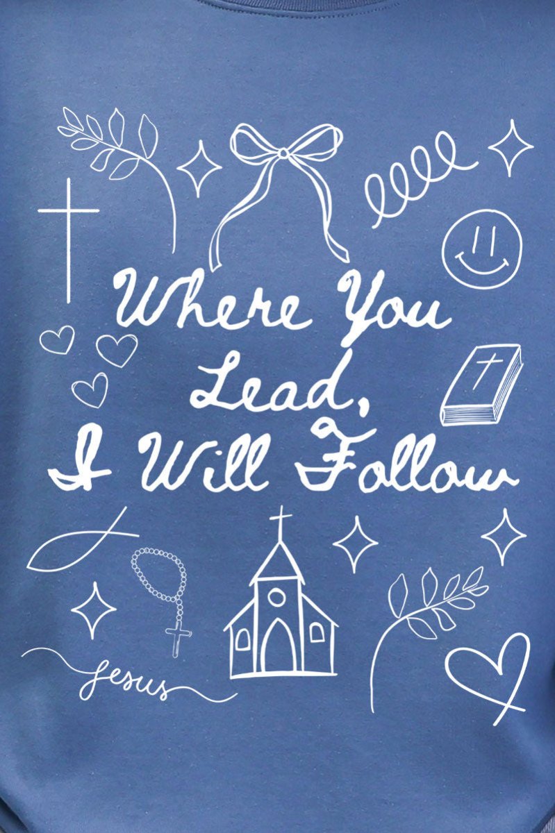 Where You Lead, I Will Follow Ready To Press DTF Transfer - Wholesale Accessory Market