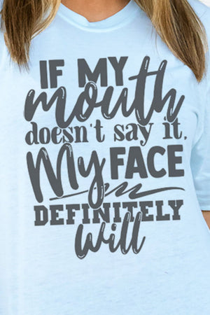 My Mouth Doesn't My Face Will Adult Soft-Tek Blend T-Shirt - Wholesale Accessory Market