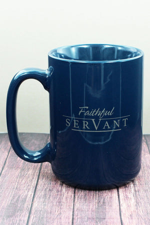 2 Chronicles 15:7 'Faithful Servant' Mug - Wholesale Accessory Market