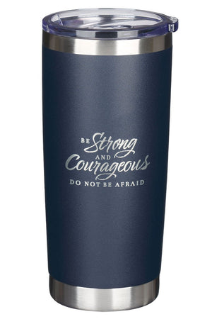 Be Strong and Courageous Navy Stainless Steel Travel Mug - Wholesale Accessory Market