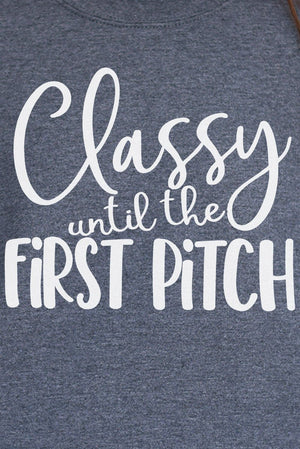 Classy Until First Pitch Heavy-weight Crew Sweatshirt - Wholesale Accessory Market