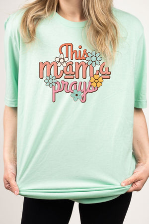 This Mama Prays Combed Cotton T-Shirt - Wholesale Accessory Market