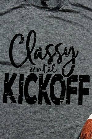 Classy Until Kickoff Unisex Poly-Rich Blend Tee - Wholesale Accessory Market