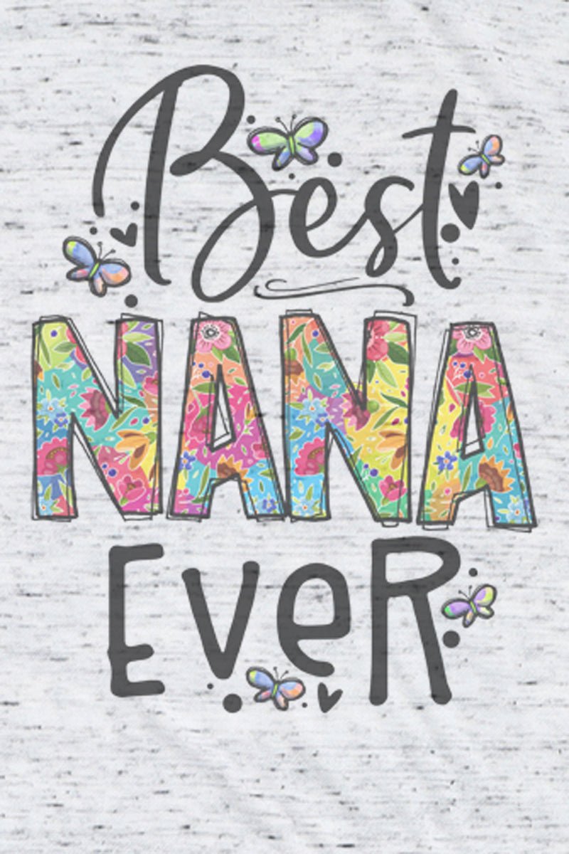 Floral Best Nana Ever Unisex Short Sleeve Tee - Wholesale Accessory Market