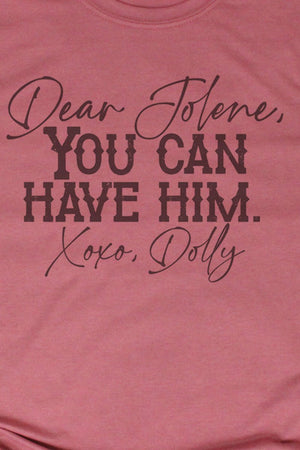 Jolene You Can Have Him Poly/Cotton Tee - Wholesale Accessory Market
