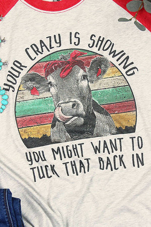 Your Crazy Is Showing Cow Tri-Blend Unisex 3/4 Raglan - Wholesale Accessory Market