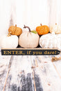 1.5 x 20 'Enter, If You Dare!' Wood Tassel Block Sign - Wholesale Accessory Market